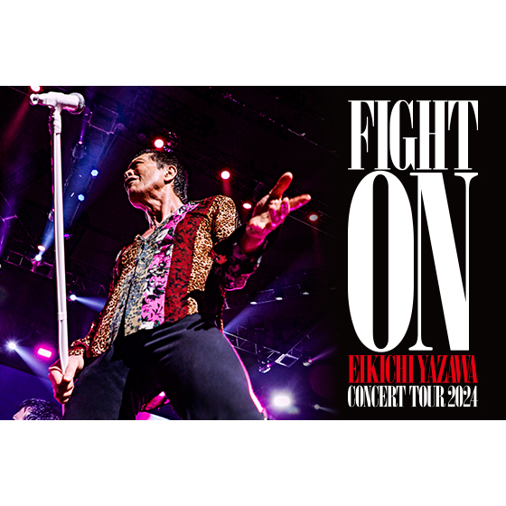 【新品未開封】EIKICHI YAZAWA FIGHT ON コンサートセット FIGHT ON」EIKICHI YAZAWA CONCERT TOUR 2024｜矢沢永吉公式サイト