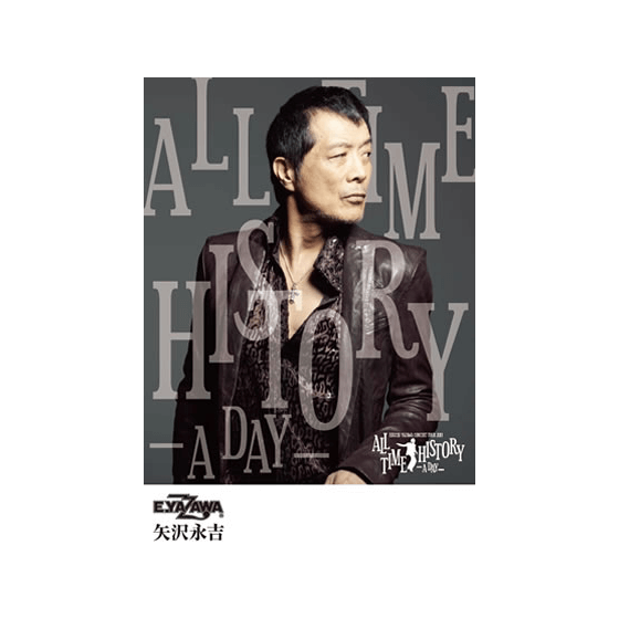 EIKICHI YAZAWA CONCERT TOUR 2013「ALL TIME HISTORY -A DAY-」｜矢沢