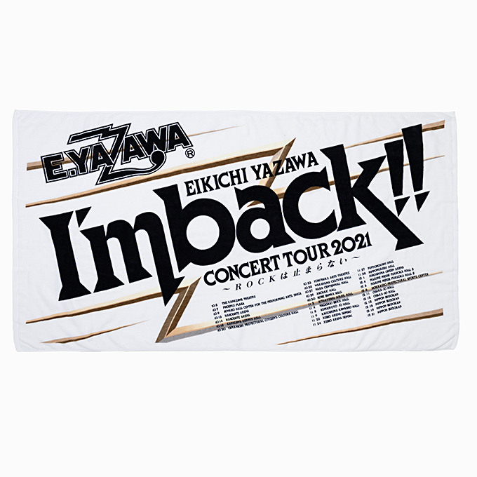 EIKICHI YAZAWA CONCERT TOUR 2021「I'm back!!～ROCKは止まらない～」