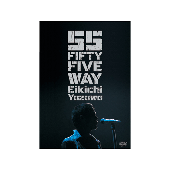 FIFTY FIVE WAY｜矢沢永吉公式サイト