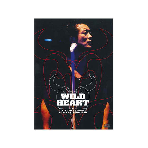 THE LIVE EIKICHI YAZAWA DVD BOX] WILD HEART｜矢沢永吉公式サイト