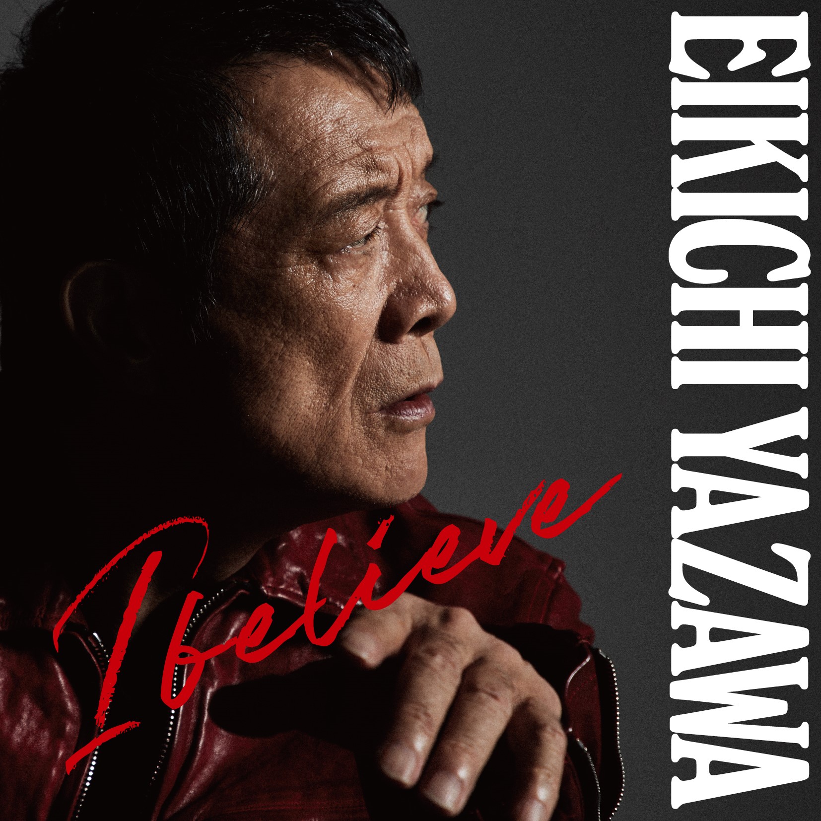 矢沢永吉　cd dvd 　初回限定　オマケ付　永ちゃん 9月24日(水)オリジナルアルバム『I believe』発売決定！｜矢沢永吉公式