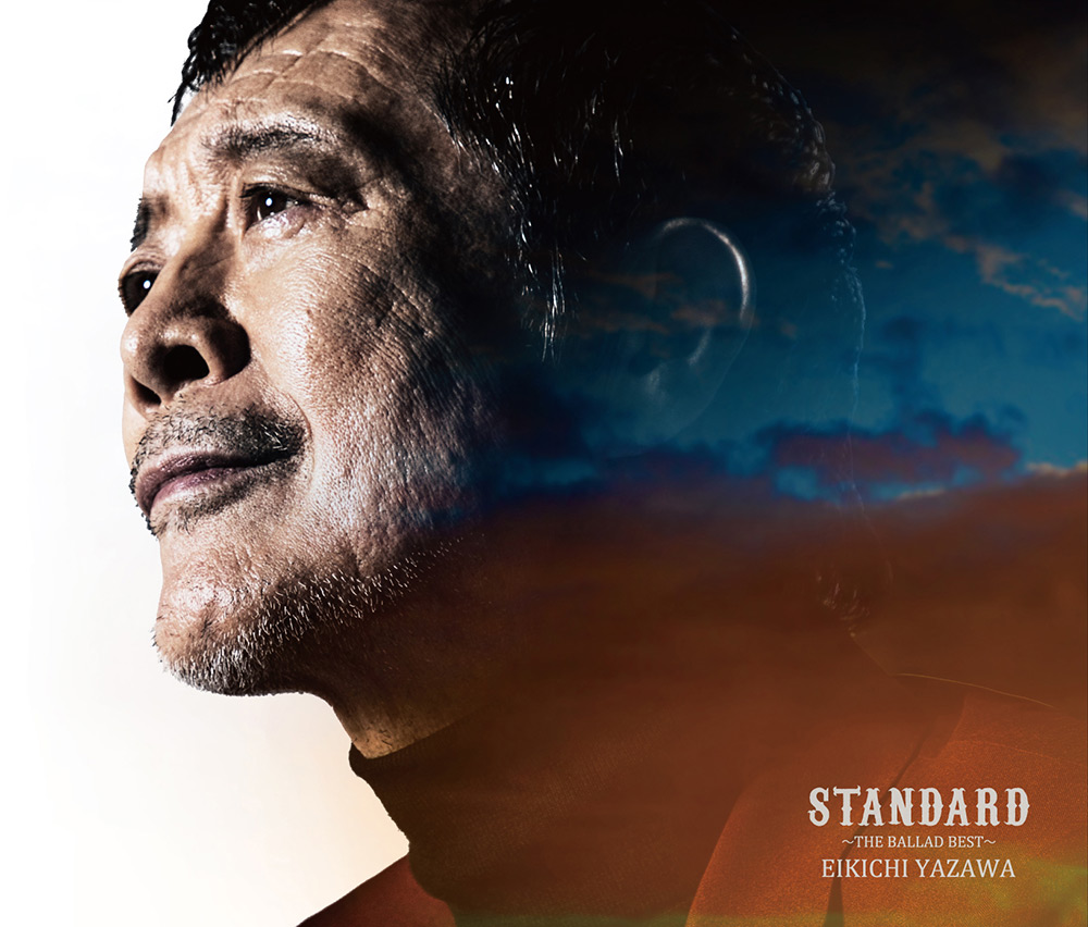 矢沢永吉「STANDARD」~THE BALLAD BEST~