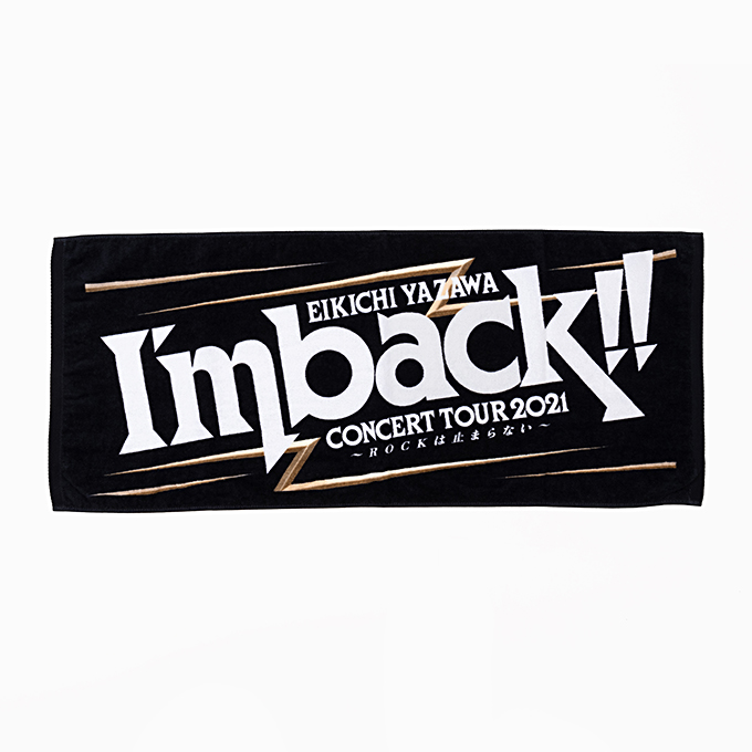 EIKICHI YAZAWA CONCERT TOUR 2021「I'm back!!～ROCKは止まらない～」