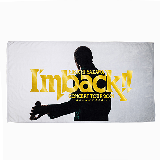 EIKICHI YAZAWA CONCERT TOUR 2021「I'm back!!～ROCKは止まらない～」