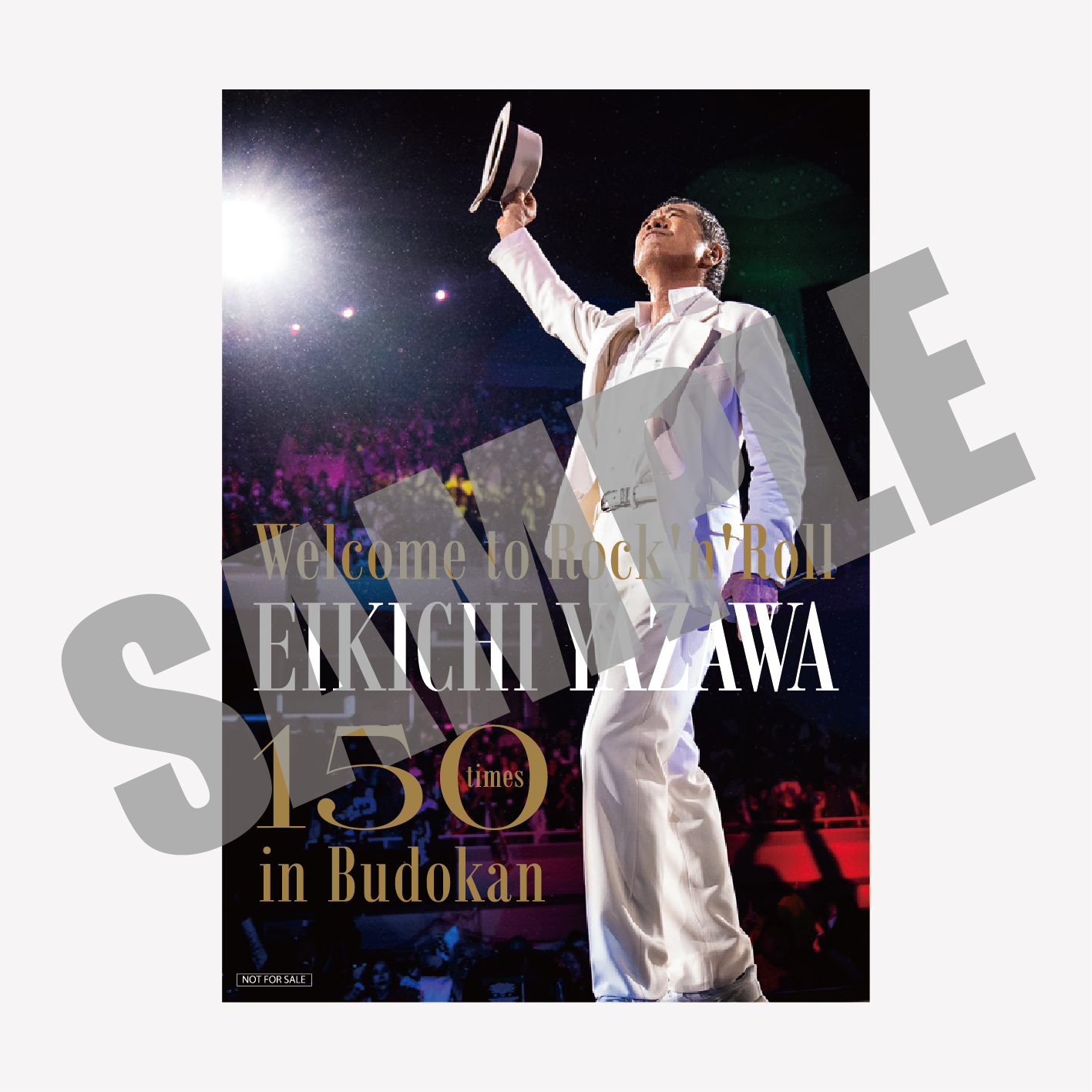 Welcome to Rock'n'Roll EIKICHI YAZAWA 150 times in Budokan | 円盤