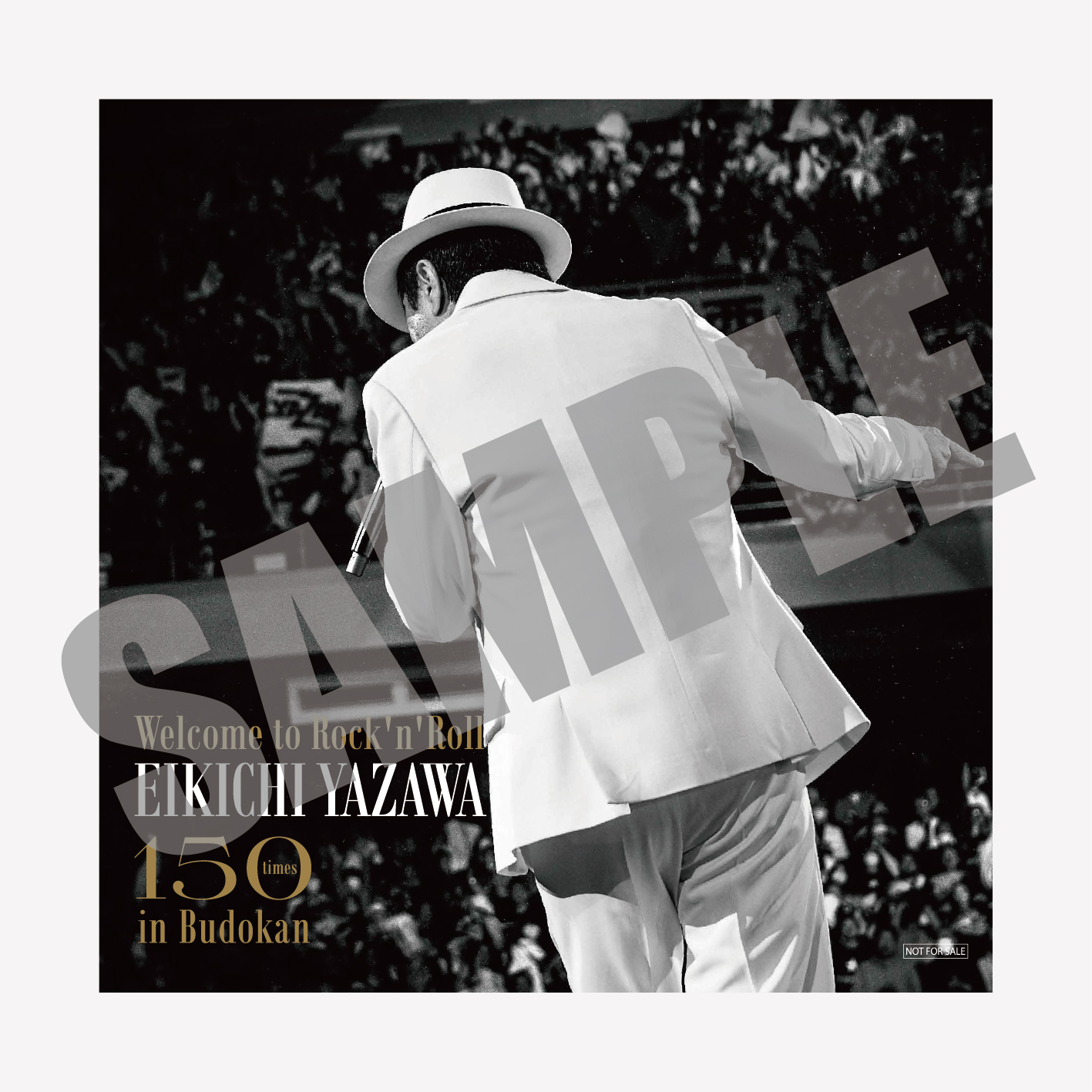 Welcome to Rock'n'Roll EIKICHI YAZAWA 150 times in Budokan | 円盤